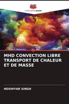 Hoshiyar Singh - MHD CONVECTION LIBRE TRANSPORT DE CHALEUR ET DE MASSE