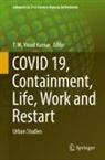 T M Vinod Kumar, T. M. Vinod Kumar - COVID 19, Containment, Life, Work and Restart