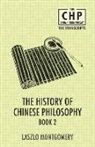 Laszlo Montgomery - The History of Chinese Philosophy Book 2