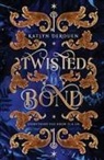 Katlyn Derouen - Twisted Bond