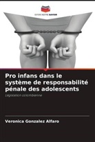 Verónica González Alfaro - Pro infans dans le système de responsabilité pénale des adolescents