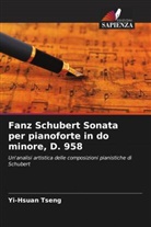 Yi-Hsuan Tseng - Fanz Schubert Sonata per pianoforte in do minore, D. 958