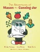 Gena Pense, Bonnie Ramsey, Sheila Sachs - The Adventures of Mason the Canning Jar