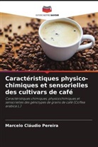 Marcelo Cláudio Pereira - Caractéristiques physico-chimiques et sensorielles des cultivars de café