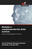 Armando J Camejo Ruiz, Ysrael Orlando Márquez Ramírez - Metodo e complementarità delle scienze