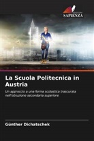 Günther Dichatschek - La Scuola Politecnica in Austria