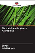 Dilip Gorai, Shyamal K. Jash, Rajiv Roy - Flavonoïdes du genre Astragalus