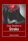 Morgan Campbell - Case Studies in Stroke