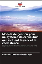 Glinis del Carmen Robles López - Modèle de gestion pour un système de curriculum qui soutient la paix et la coexistence