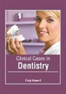 Cody Howard - Clinical Cases in Dentistry