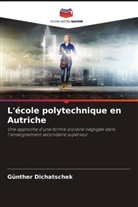 Günther Dichatschek - L'école polytechnique en Autriche