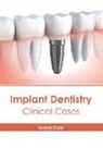 Isobel Cole - Implant Dentistry: Clinical Cases