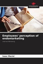 Isaac Maciel - Employees' perception of endomarketing