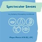Megan Menkis - Spectacular Senses