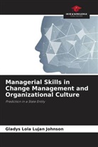 Gladys Lola Luján Johnson - Managerial Skills in Change Management and Organizational Culture