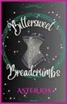 Aster Rye - Bittersweet Breadcrumbs