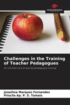 Janailma Marques Fernandes, Priscila Ap. P. S. Tomais - Challenges in the Training of Teacher Pedagogues