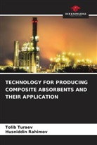 Husniddin Rahimov, Tolib Turaev - TECHNOLOGY FOR PRODUCING COMPOSITE ABSORBENTS AND THEIR APPLICATION