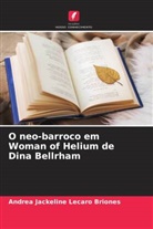 Andrea Jackeline Lecaro Briones - O neo-barroco em Woman of Helium de Dina Bellrham