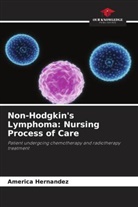 America Hernandez - Non-Hodgkin's Lymphoma: Nursing Process of Care