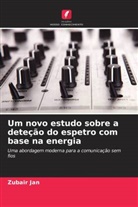 Zubair Jan - Um novo estudo sobre a deteção do espetro com base na energia