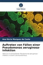 Ana Kécia Marques da Costa - Auftreten von Fällen einer Pseudomonas aeruginosa-Infektion