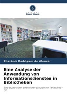 Elisvânia Rodrigues de Alencar - Eine Analyse der Anwendung von Informationsdiensten in Bibliotheken