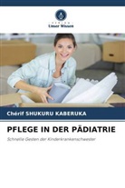 Chérif SHUKURU KABERUKA - PFLEGE IN DER PÄDIATRIE