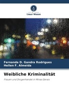 Hellen F Almeida, Hellen F. Almeida, Fernanda D Gandra Rodrigues, Fernanda D. Gandra Rodrigues - Weibliche Kriminalität