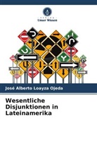 José Alberto Loayza Ojeda - Wesentliche Disjunktionen in Lateinamerika