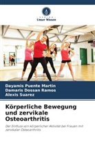 Damaris Dossan Ramos, Dayamis Puente Martín, Suáre, Alexis Suárez - Körperliche Bewegung und zervikale Osteoarthritis