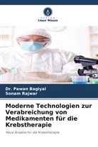 Dr Pawan Bagiyal, Dr. Pawan Bagiyal, Pawan Bagiyal, Sonam Rajwar - Moderne Technologien zur Verabreichung von Medikamenten für die Krebstherapie