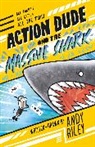 Andy Riley, Riley Andy - Action Dude and the Massive Shark