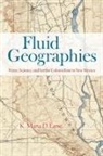 K. Maria D. Lane, Lane K. Maria D. - Fluid Geographies