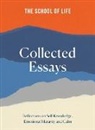 The School of Life, The School of Life, The School of Life - The School of Life: Collected Essays: 15th Anniversary Edition