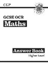 CGP Books, CGP Books, CGP Books, CGP Books - GCSE Maths OCR Answers for Workbook: Higher