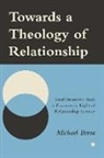 Michael Berra - Towards a Theology of Relationship