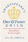 Joseph Campana, Professor Joseph Campana - Shakespeare''s Once and Future Child