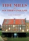Alex Vincent - Tide Mills of Southern England