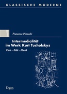 Francesca Pistocchi - Intermedialit&auml;t im Werk Kurt Tucholskys