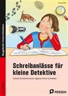 Anne Scheller - Schreibanlässe für kleine Detektive