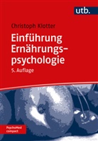 Johann Christoph Klotter, Johann Christoph (Prof. Dr.) Klotter - Einführung Ernährungspsychologie