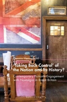 Dennis Henneböhl - 'Taking Back Control' of the Nation and Its History?
