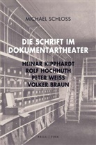 Michael Schloss - Die Schrift im Dokumentartheater