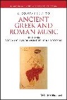 Tosca A C Lynch, Tosca A. C. Lynch, Rocconi, Eleonora Rocconi - A Companion to Ancient Greek and Roman Music