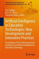 Eric C K Cheng, Eric C. K. Cheng, Tim Schlippe, Tianchong Wang - Artificial Intelligence in Education Technologies: New Development and Innovative Practices