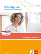 Schnittpunkt Mathematik für die Berufsfachschule. Wirtschaft und Verwaltung. Ausgabe N, m. 1 Beilage