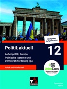 Jens Beck, Christine Betz, Christine u a Betz, Jan Castner, Jan u a Castner, Anita Hitzler... - Politik aktuell 12 (gA) - G9