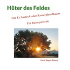 Horst Jürgen Schunk - Hüter des Feldes