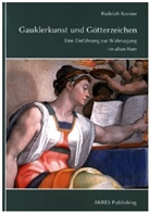 Rudolph Kremer - Gauklerkunst und Götterzeichen